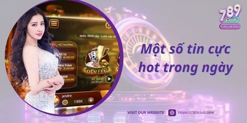 Một số tin cực hot trong ngày bạn không thể bỏ lỡ