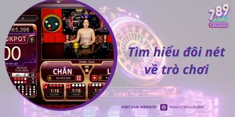 Tìm hiểu đôi nét về trò chơi xóc đĩa livestream 789Club 